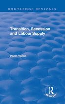 Transition, Recession and Labour Supply