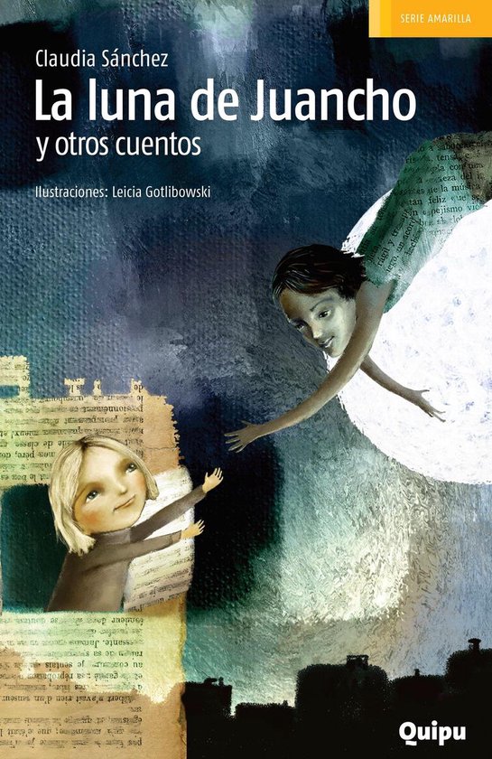 Serie amarilla - La luna de Juancho y otros cuentos