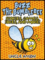 Buzz the Bumblebee: Stories, Games, Jokes, and More!
