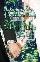 The Continuing Saga of the LaPierre Family: Mint Julep (Day Two) as Told to Gracie Buckhalter