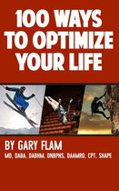 100 Ways to Optimize Your Life