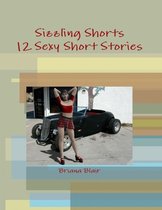 Sizzling Shorts - 12 Sexy Short Stories