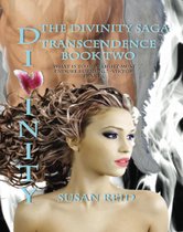The Divinity Saga 2 - Divinity: Transcendence: Book Two