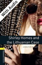 Oxford Bookworms Library 1 - Shirley Homes and the Lithuanian Case - With Audio Level 1 Oxford Bookworms Library
