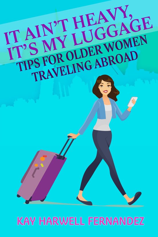 Foto: It ain t heavy it s my luggage tips for older women traveling abroad
