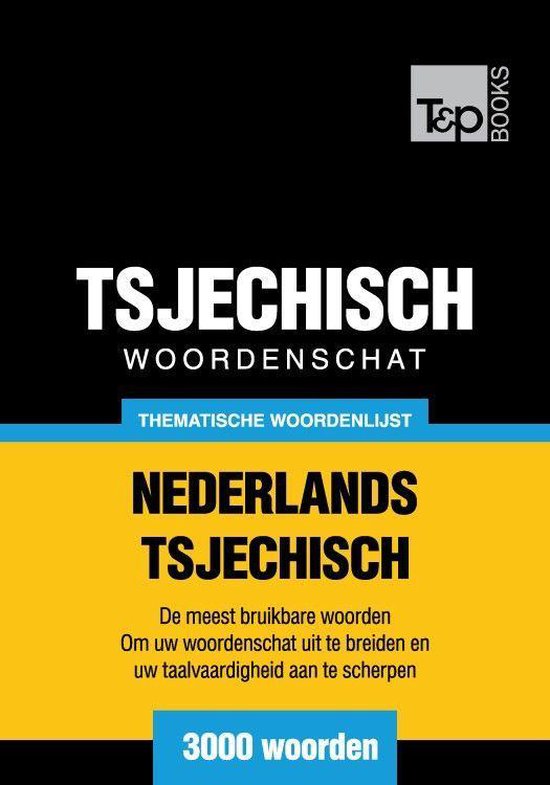 Thematische woordenschat Nederlands-Tsjechisch - 3000 woorde ... - cover
