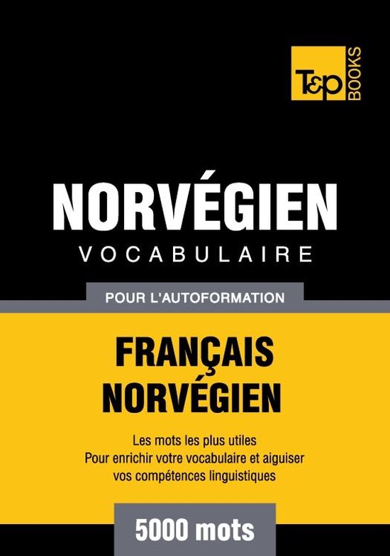 Vocabulaire Français-Norvégien pour l'autoformation. 5000  ... - cover