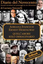Omslag Diario del Novecento ADRIANA IVANCICH e ERNEST HEMINGWAY