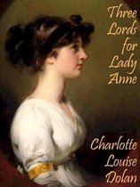 Three Lords for Lady Anne