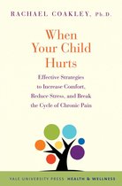 Yale University Press Health & Wellness - When Your Child Hurts