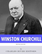 British Legends: The Life and Legacy of Winston Churchill