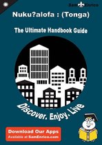 Ultimate Handbook Guide to Nuku?alofa : (Tonga) Travel Guide