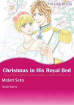 CHRISTMAS IN HIS ROYAL BED (Mills & Boon Comics)