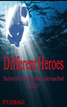 Different Heroes The Story Of A Man Slain After Super Bowl XXXIV