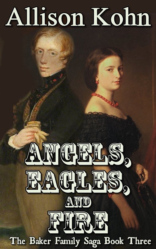 The Baker Family Saga - Angels, Eagles, and Fire - cover