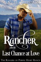 The Rangers of Purple Heart Ranch 6 - The Rancher takes his Last Chance at Love