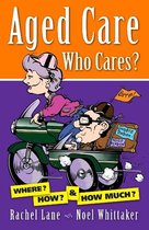 Aged Care. Who Cares?