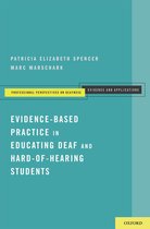 Professional Perspectives on Deafness: Evidence and Applications - Evidence-Based Practice in Educating Deaf and Hard-of-Hearing Students