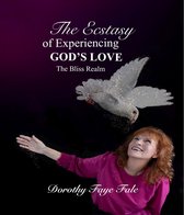 The Ecstasy of Experiencing God's Love