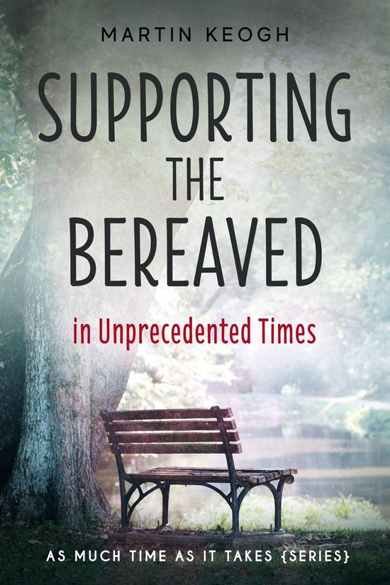 As Much Time as it Takes - Supporting the Bereaved in Unprec ... - cover