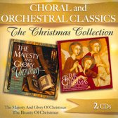Choral And Orchestral Classics: The Majesty And Glory Of
Christmas/The Beauty Of Christmas
