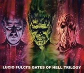 Lucio Fulci's Gates of Hell Trilogy [Original Soundtrack]