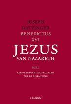Jezus van Nazareth / Deel II Van de intocht in Jeruzalem tot de opstanding