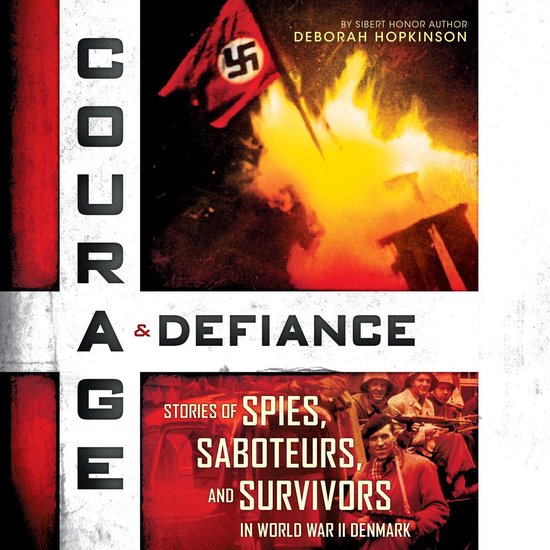 Courage & Defiance: Stories of Spies, Saboteurs, and Survivo ... - cover