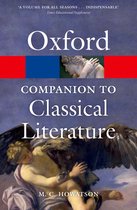 Oxford Quick Reference - The Oxford Companion to Classical Literature