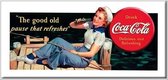 Coca Cola The Good Old.  Metalen wandbord 22 x 45 cm.