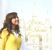 Arise & Shine Forth: Songs for the 2006 Young Women Theme