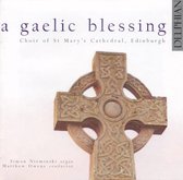 Gaelic Blessing, A (Choir of St. Mary's Cathedral Edinburgh)