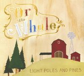 The Whale Or - Light Poles And Pines (CD)