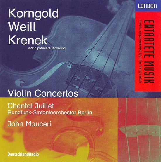 Albumhoes voor "Korngold Weill Krenek Violin Concertos". Gedeeltelijk zichtbare viool met tekst: "ENTARTETE MUSIK" en namen van artiesten.