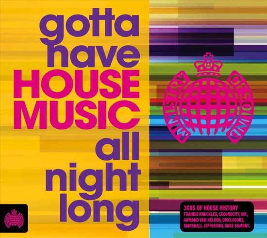 Gotta Have House Music All Night Lo
