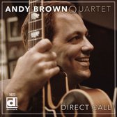 Andy Brown Quartet - Direct Call (CD)