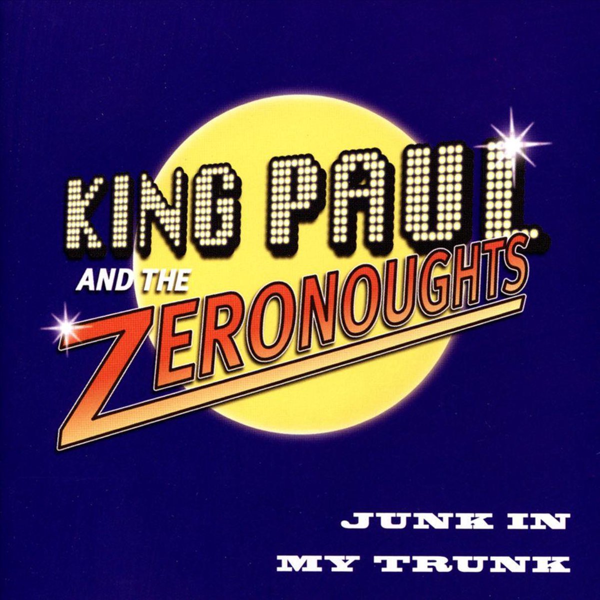 King Paul & The Zeronough - Junk In My Trunk