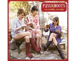 Puss N Boots - No Fools No Fun