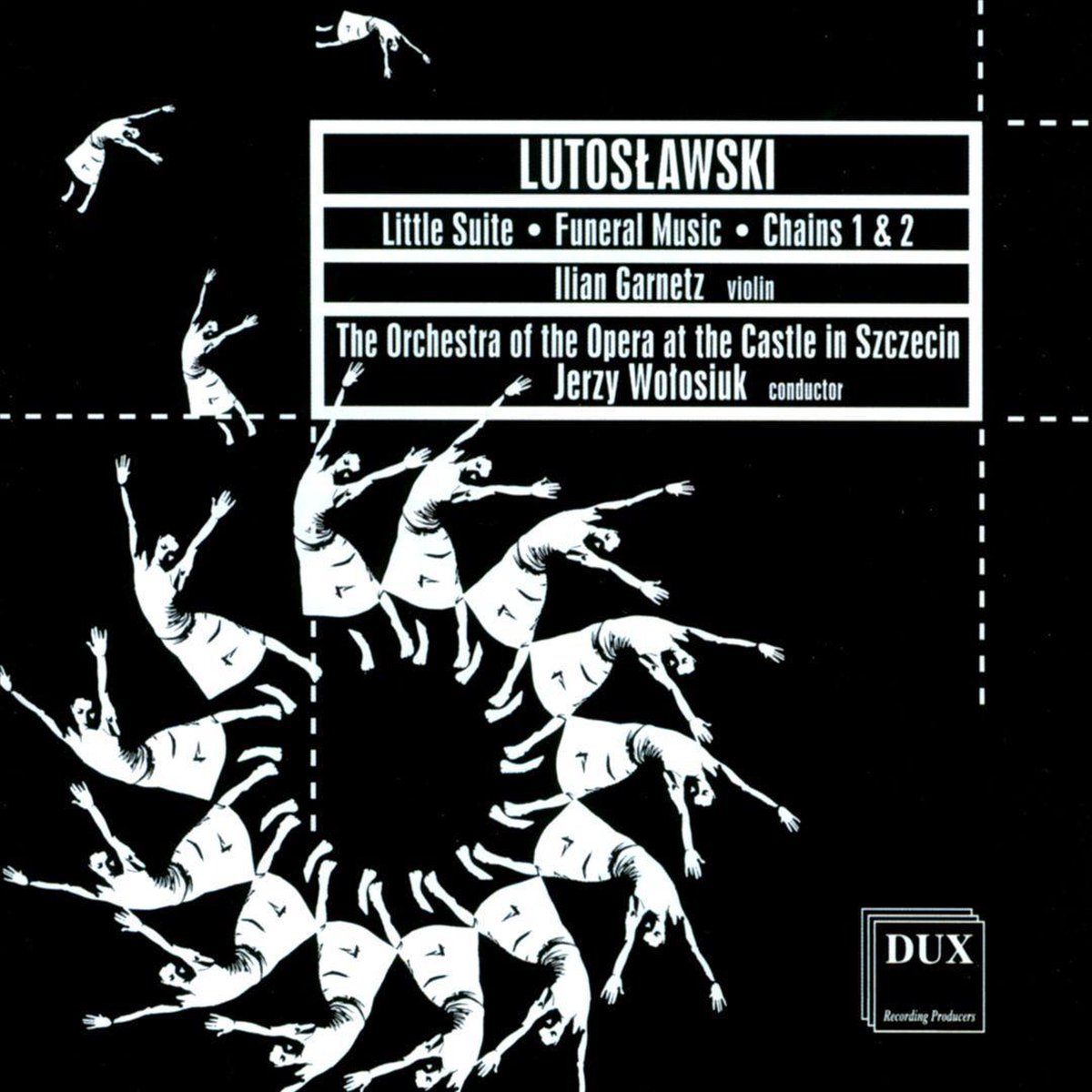 Witold Lutoslawski: Little Suite/Funeral Music/Chains 1 & 2