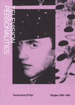 Television Personalities - Some Kind Of Trip: Singles 1990-1994 (+ Book) (2 CD)