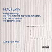 Klangforum Wien - Lang: Drei Goldene Tiger, Der Fete (CD)