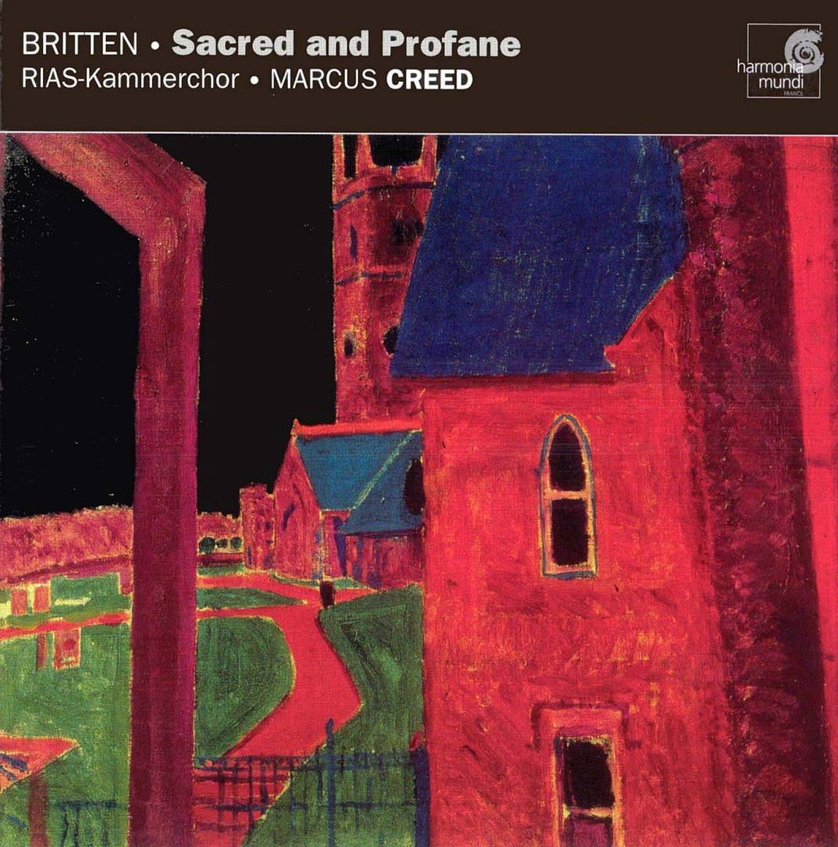 Britten: Sacred and Profaner / Creed, RIAS Chamber Choir