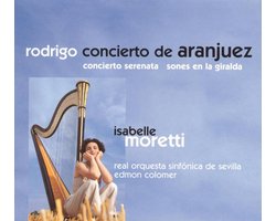 Rodrigo: Concierto de Aranjuez, etc /Moretti, Colomer, et al