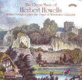 The Organ Music Of Herbert Howells Vol 3 - The Organ Of Winchester Cathedral