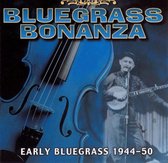 Bluegrass Bonanza: Early Bluegrass, 1944-50