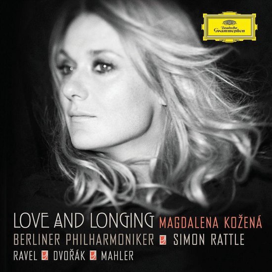 Portret van Magdalena Kožená met golvend blond haar, met het Deutsche Grammophon logo en de tekst "LOVE AND LONGING MAGDALENA KOŽENÁ BERLINER PHILHARMONIKER SIMON RATTLE RAVEL DVOŘÁK MAHLER".