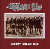 Walter Elf - Heut Oder Nie (CD)