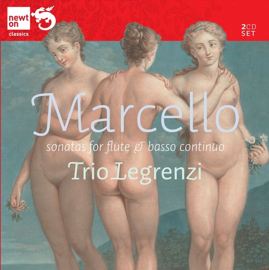 Marcello: Sonatas for Flute & Basso Continuo. 2 CD SET. Trio Legrenzi.