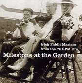 Milestone At The Garden: Irish Fiddle Masters...