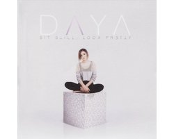 Daya - Sit Still, Look Pretty